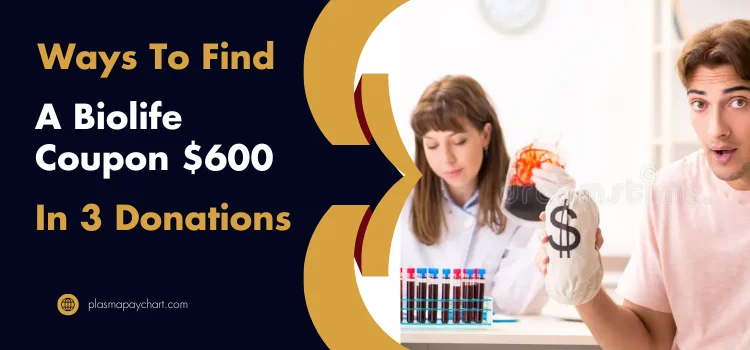 What Are The Ways To Find A Biolife Coupon $600 In 3 Donations